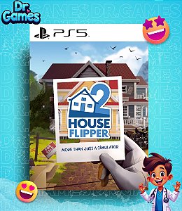 HOUSE FLIPPER 2 (EDIÇÃO PADRÃO) - PS5 MÍDIA DIGITAL